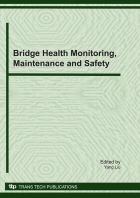 Liu |  Bridge Health Monitoring, Maintenance and Safety | Sonstiges |  Sack Fachmedien