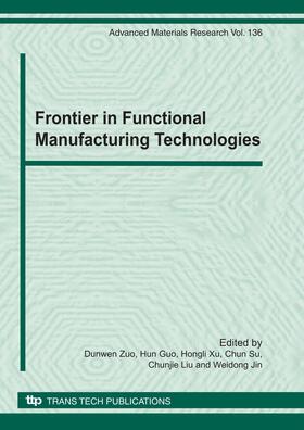 Zuo / Guo / Xu |  Frontier in Functional Manufacturing Technologies | Sonstiges |  Sack Fachmedien