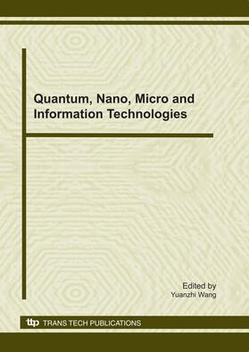 Wang |  Quantum, Nano, Micro and Information Technologies | Sonstiges |  Sack Fachmedien