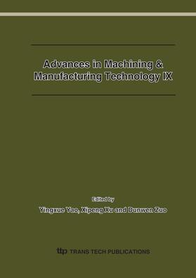 Yao / Xu / Zuo |  Advances in Machining & Manufacturing Technology IX | Sonstiges |  Sack Fachmedien