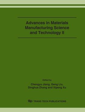 Jiang / Liu / Zhang |  Advances in Materials Manufacturing Science and Technology II | Sonstiges |  Sack Fachmedien