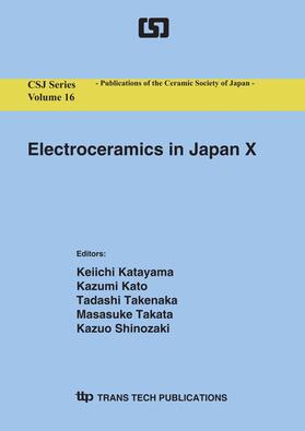 Katayama / Kato / Takenaka | Electroceramics in Japan X | Sonstiges | 978-3-908453-74-1 | sack.de