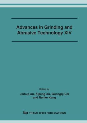 Xu / Cai / Kang |  Advances in Grinding and Abrasive Technology XIV | Sonstiges |  Sack Fachmedien