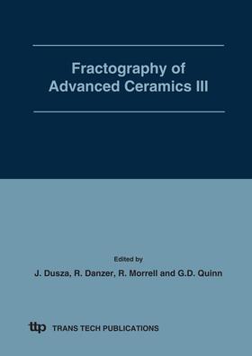 Dusza / Danzer / Morrell |  Fractography of Advanced Ceramics III | Sonstiges |  Sack Fachmedien