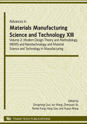 Guo / Wang / Jia | Advances in Materials Manufacturing Science & Technology XIII  Volume II | Sonstiges | 978-3-908454-64-9 | sack.de