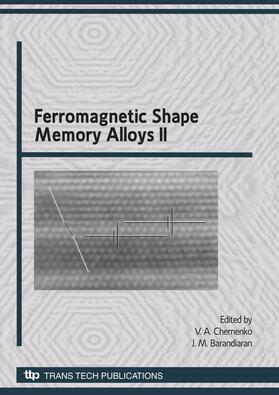 Chernenko / Barandiaran |  Ferromagnetic Shape Memory Alloys II | Sonstiges |  Sack Fachmedien