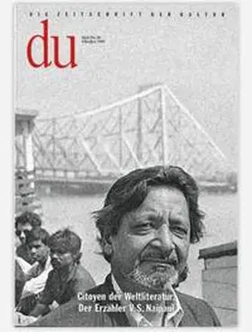  du - Zeitschrift für Kultur / Citoyen der Weltliteratur. Der Erzähler V.S. Naipaul | Buch |  Sack Fachmedien