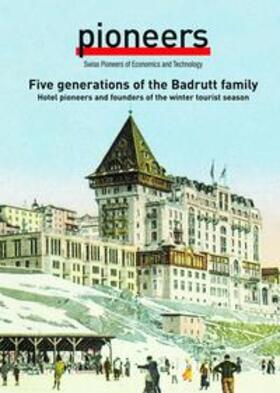 Ruf |  Five generations of the Badrutt family | Buch |  Sack Fachmedien