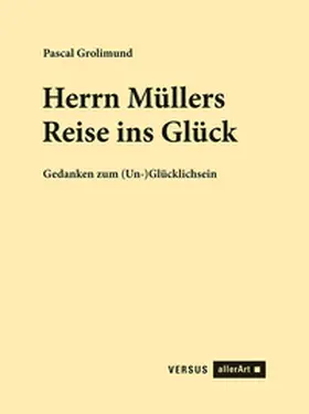 Grolimund |  Herrn Müllers Reise ins Glück | Buch |  Sack Fachmedien