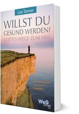 Tanner |  Willst du gesund werden? | Buch |  Sack Fachmedien