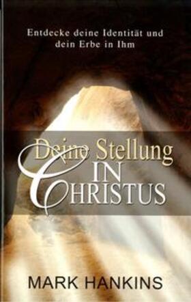 Hankins |  Deine Stellung in Christus | Buch |  Sack Fachmedien