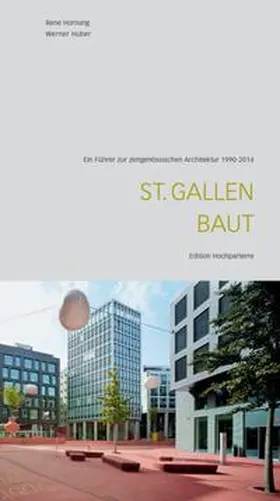 Huber / Hornung |  St. Gallen baut | Buch |  Sack Fachmedien