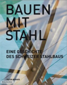 Berger |  Berger, P: Geschichte Stahlbau Schweiz | Buch |  Sack Fachmedien