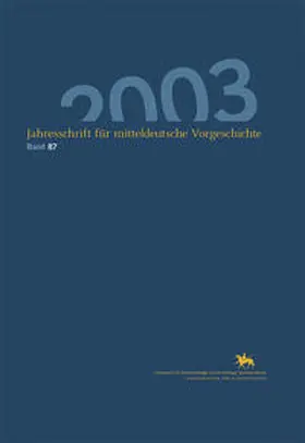 Meller |  Jahresschrift für mitteldeutsche Vorgeschichte / Jahresschrift für mitteldeutsche Vorgeschichte 87 (2003) | Buch |  Sack Fachmedien