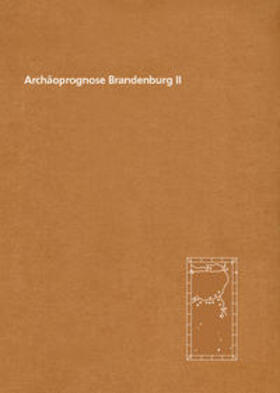 Kunow / Müller / Schopper |  Archäoprognose Brandenburg II | Buch |  Sack Fachmedien