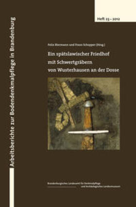 Biermann / Schopper / Anders |  Ein spätslawischer Friedhof mit Schwertgräbern von Wusterhausen an der Dosse | Buch |  Sack Fachmedien