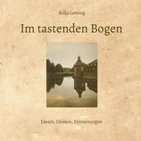 Lessing |  Im tastenden Bogen | Buch |  Sack Fachmedien