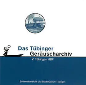 Pachnike / Setzler | Tübinger Geräuscharchiv / Tübingen HBF | Sonstiges | 978-3-910090-47-7 | sack.de