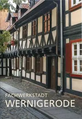 Lagatz / Perner |  Fachwerkstadt Wernigerode | Buch |  Sack Fachmedien