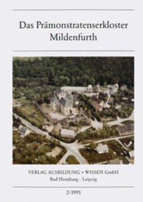 Ziessler / Eichhorn / Thüringisches Landesamt für Denkmalpflege |  Das Prämonstratenserkloster Mildenfurth | Buch |  Sack Fachmedien