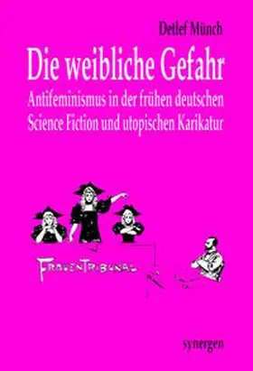 Münch |  Die weibliche Gefahr | Buch |  Sack Fachmedien