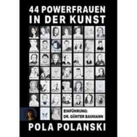 Polanski / Haug |  44 Powerfrauen in der Kunst | Buch |  Sack Fachmedien
