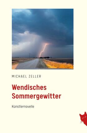 Zeller |  Wendisches Sommergewitter | Buch |  Sack Fachmedien