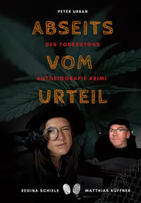 Schiele / Küffner / Urban |  Abseits vom Urteil | Buch |  Sack Fachmedien