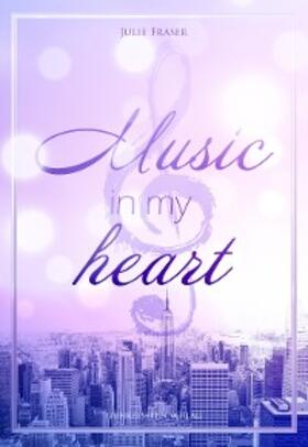 Fraser |  Music in my heart | eBook | Sack Fachmedien