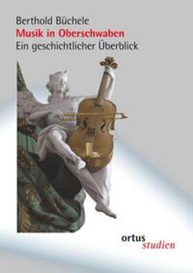Büchele / Morent |  Musik in Oberschwaben | Buch |  Sack Fachmedien