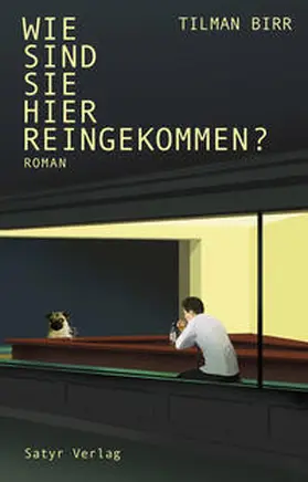 Birr |  Wie sind Sie hier reingekommen? | Buch |  Sack Fachmedien