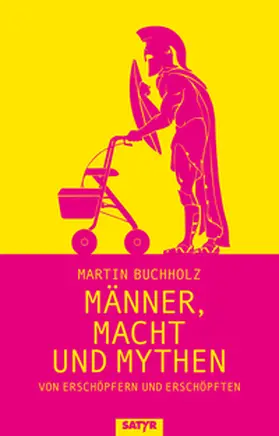 Buchholz |  Männer, Macht und Mythen | eBook | Sack Fachmedien