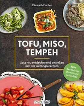 Fischer |  Tofu, Miso, Tempeh | Buch |  Sack Fachmedien