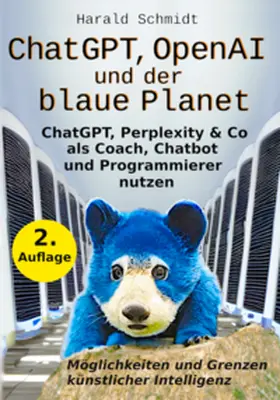 Schmidt |  ChatGPT, OpenAI und der blaue Planet | Buch |  Sack Fachmedien