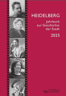 Bader / Bauer / Buselmeier |  Heidelberg. Jahrbuch zur Geschichte der Stadt / Heidelberg. Jahrbuch zur Geschichte der Stadt 2025, Jahrgang 29 | Buch |  Sack Fachmedien