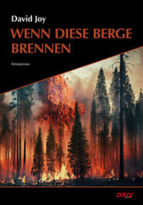 Joy / Ruckh |  Wenn diese Berge brennen | Buch |  Sack Fachmedien