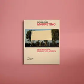 Berszuck / Papasabbas / Pfuderer |  Future:Guide Marketing | Buch |  Sack Fachmedien