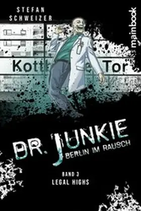 Schweizer |  Dr. Junkie - Berlin im Rausch | eBook | Sack Fachmedien