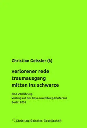 Geissler | verlorener rede traumausgang mitten in schwarze | Buch | 978-3-911409-06-3 | sack.de