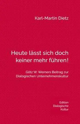 Dietz |  Heute lässt sich doch keiner mehr führen! | Buch |  Sack Fachmedien