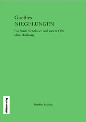 Ludwig |  Goethes Niegelungen | Buch |  Sack Fachmedien