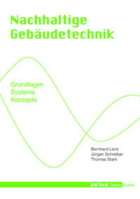 Lenz / Schreiber / Stark |  Nachhaltige Gebäudetechnik | Buch |  Sack Fachmedien