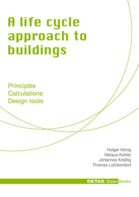 Kohler / König / Kreissig |  A life cycle approach to buildings | Buch |  Sack Fachmedien