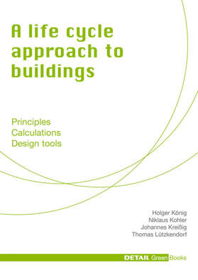 Kohler / König / Kreissig | A life cycle approach to buildings | Buch | 978-3-920034-45-4 | sack.de