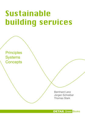 Lenz / Schreiber / Stark |  Sustainable Building Services | Buch |  Sack Fachmedien