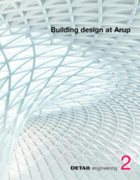 Brensing / Schittich |  DETAIL engineering 2: Building Design at Arup | Buch |  Sack Fachmedien