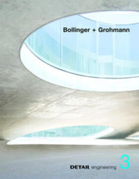 Schittich / Cachola Schmal |  DETAIL engineering3: Bollinger + Grohmann | Buch |  Sack Fachmedien