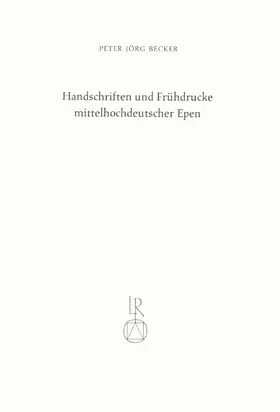 Becker |  Handschriften und Frühdrucke mittelhochdeutscher Epen | Buch |  Sack Fachmedien