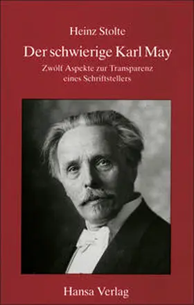 Stolte |  Der schwierige Karl May | Buch |  Sack Fachmedien