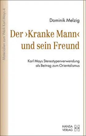 Melzig |  Der "Kranke Mann" und sein Freund | Buch |  Sack Fachmedien